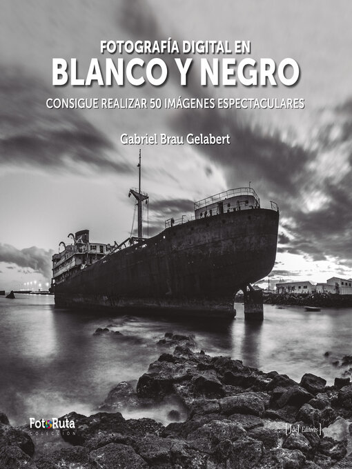Title details for Fotografía digital en blanco y negro by Gabriel Brau Gelabert - Available